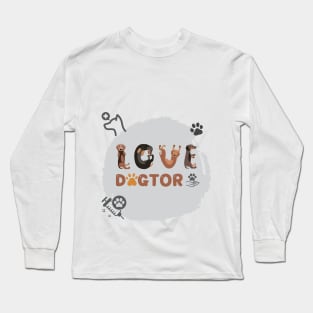 Veterinarian Gifts: Love Dogtor Dog Typography Long Sleeve T-Shirt